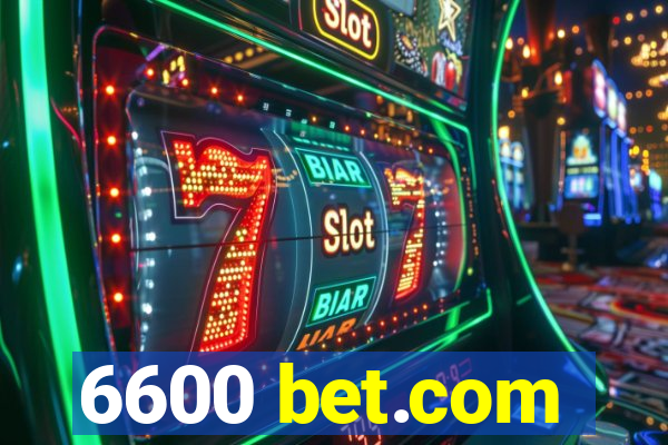 6600 bet.com